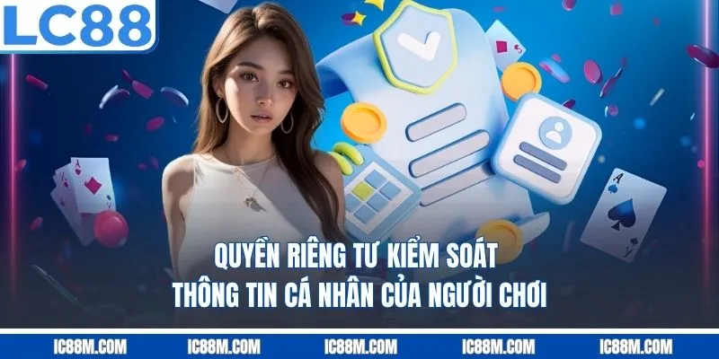 Quyền riêng tư kiểm soát thông tin cá nhân của người chơi